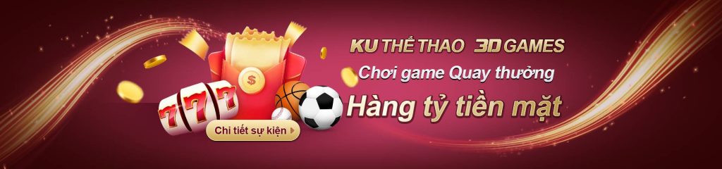 KU Thể Thao & 3D Games – Chơi game quay thưởng, nhận hàng tỷ tiền mặt! Tham gia ngay tại Kubet Việt Nam để trải nghiệm giải trí đỉnh cao và cơ hội trúng lớn!